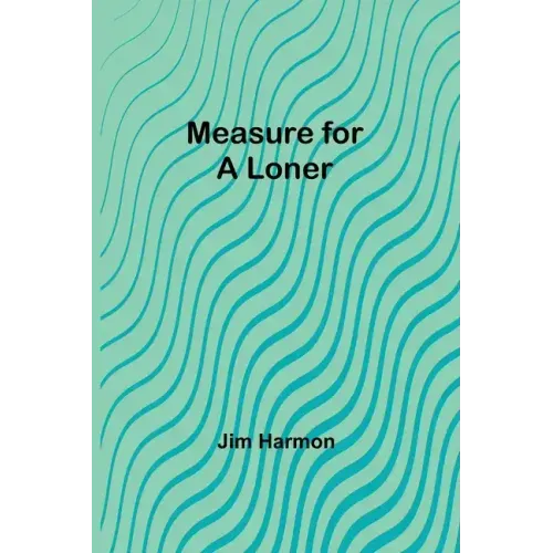 Measure for a Loner