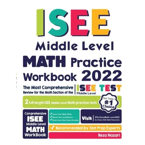 ISEE Middle Level Math Practice Workbook: The Most Comprehensive Review for the Math Section of the ISEE Middle Level Test