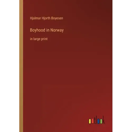 Boyhood in Norway: in large print