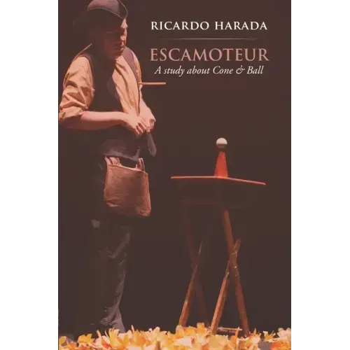 Escamoteur: A study about Cone & Ball