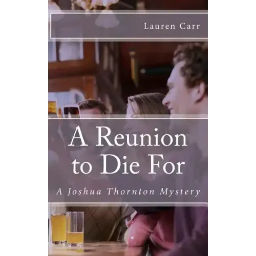 A Reunion to Die For: A Joshua Thornton Mystery