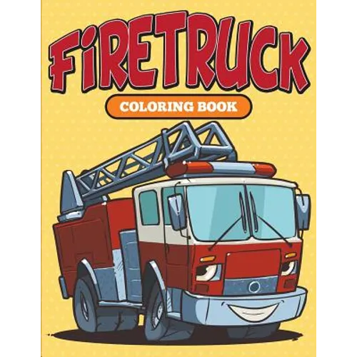 Firetruck: Coloring Book