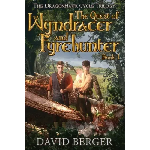 The Quest of Wyndracer and Fyrehunter: Book 1