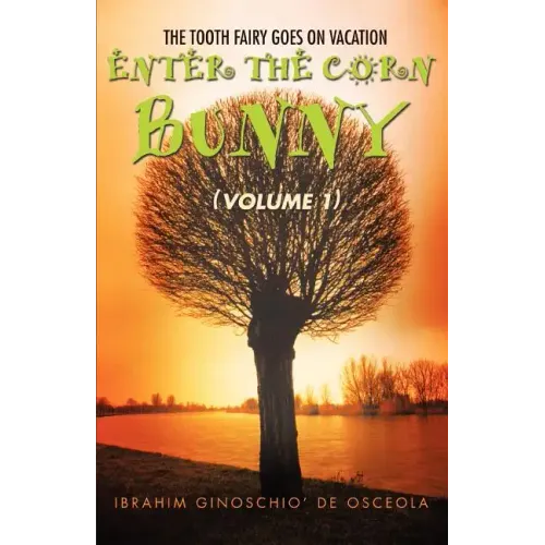 Enter the Corn Bunny: (Volume 1)