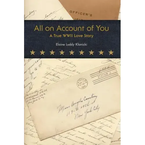All on Account of You: A True WWII Love Story