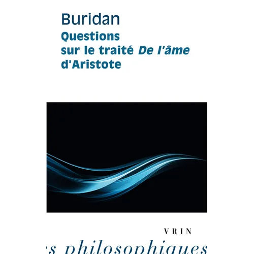 Questions Sur Le Traite de l'Ame d'Aristote