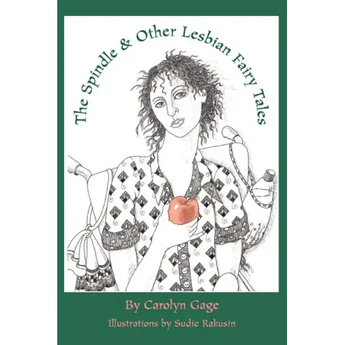 The Spindle and Other Lesbian Fairy Tales