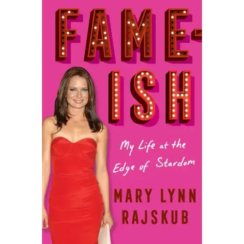 Fame-Ish: My Life at the Edge of Stardom