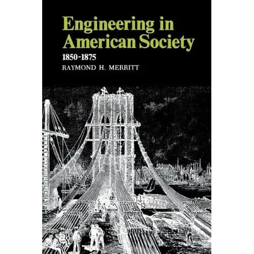 Engineering in American Society: 1850-1875