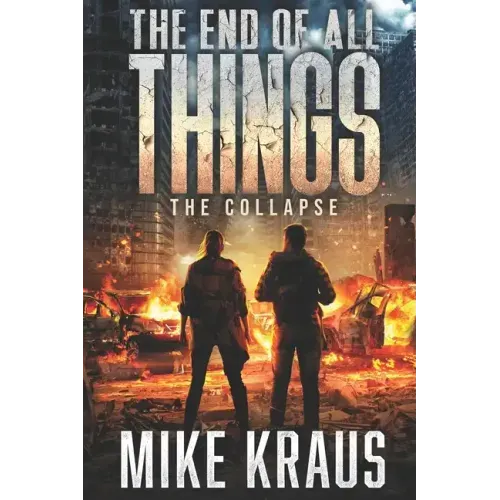 The End of All Things: The Collapse