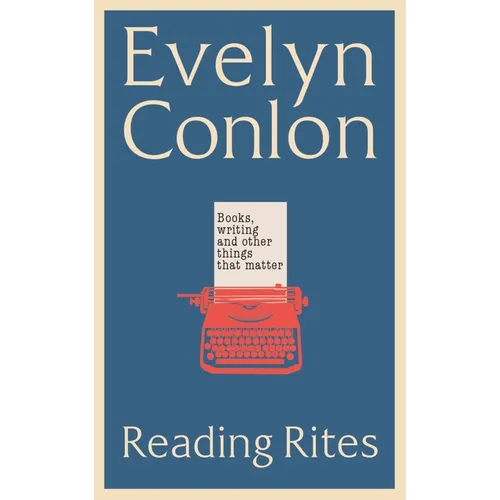 Reading Rites: Books, Writing and Other Things That Matter