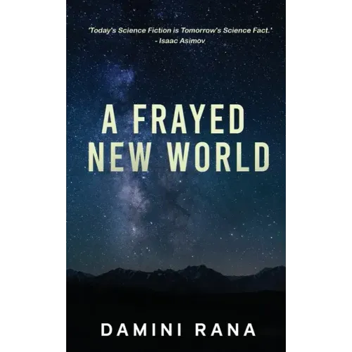 A Frayed New World: From Science Fiction to Society
