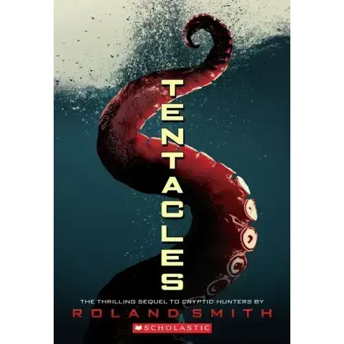Tentacles (Cryptid Hunters, Book 2): Volume 2