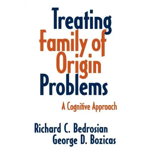 Treating Family of Origin Problems: A Cognitive Approach