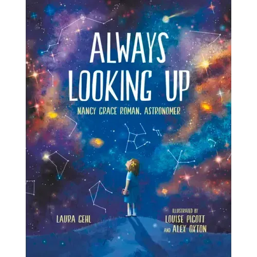 Always Looking Up: Nancy Grace Roman, Astronomer