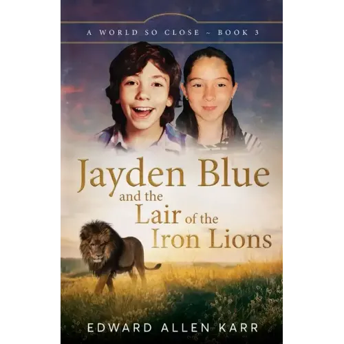 Jayden Blue and The Lair of the Iron Lions