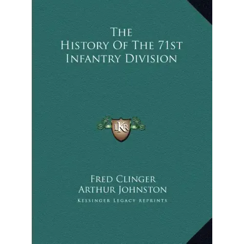 The History Of The 71st Infantry Division