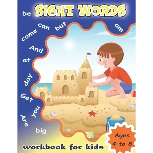 Sight Words Workbook for Kids Ages 4 to 8: Write and Learn Sight Word Practice Pages, Fun and Easy.