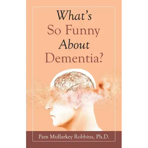 What's so Funny About Dementia?