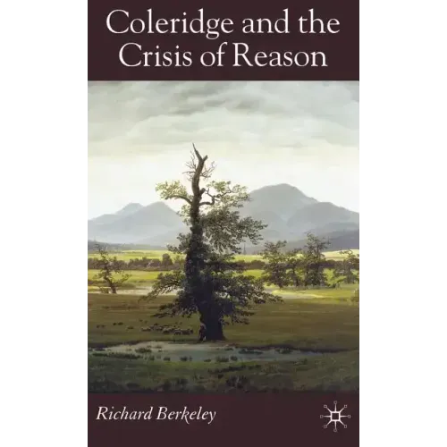 Coleridge and the Crisis of Reason