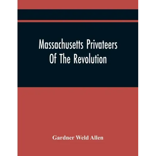 Massachusetts Privateers Of The Revolution