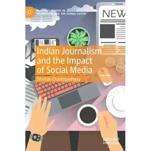 Indian Journalism and the Impact of Social Media