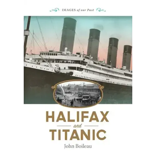 Halifax and Titanic