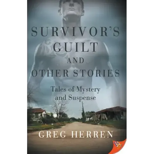 Survivor's Guilt and Other Stories: Tales of Mystery and Suspense