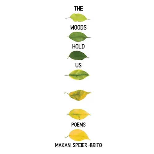 The Woods Hold Us