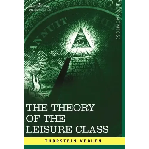 The Theory of the Leisure Class