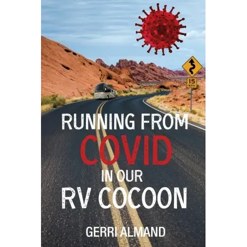 Running from COVID in our RV Cocoon