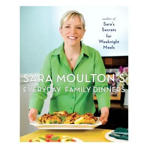 Sara Moulton's Everyday Family Dinners