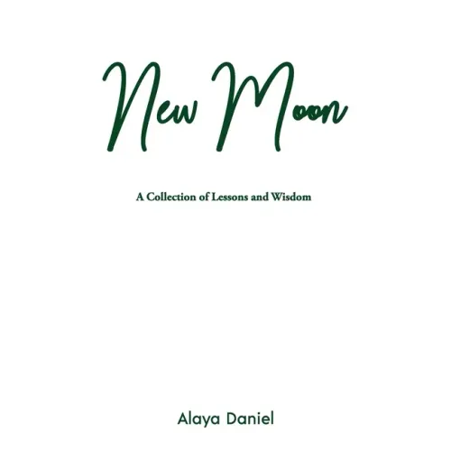 New Moon: A Collection of Lessons and Wisdom