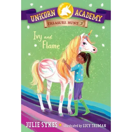 Unicorn Academy Treasure Hunt #3: Ivy and Flame