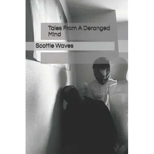 Tales From A Deranged Mind