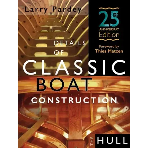 Details of Classic Boat Construction: 25th Anniversary Edition