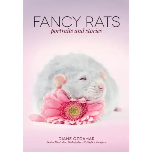 Fancy Rats: Portraits and Stories