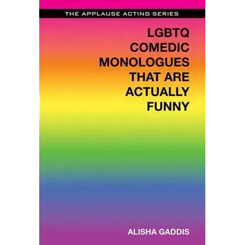 LGBTQ Comedic Monologues That Are Actually Funny
