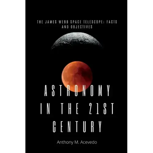 Astronomy in the 21st century: The James Webb space Telescope; facts and objectives.