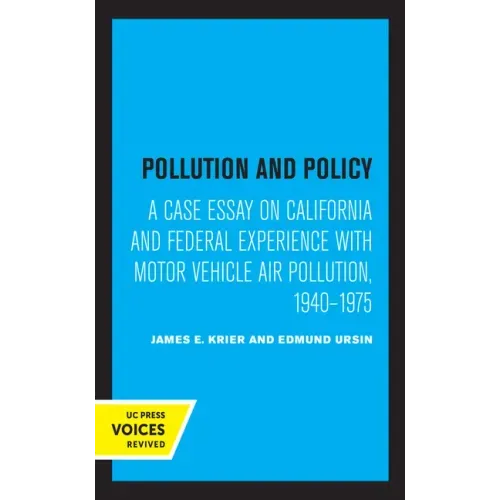 Pollution and Policy: A Case Essay on California and Federal Experience with Motor Vehicle Air Pollution, 1940-1975