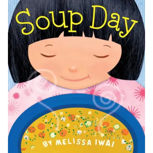 Soup Day: A Picture Book
