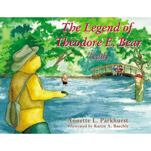 The Legend of Theodore E. Bear: Teddy