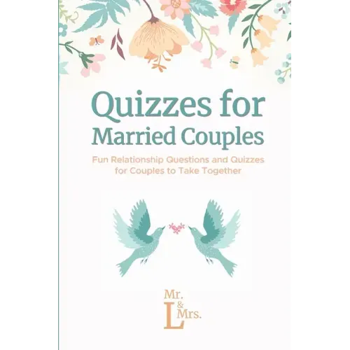 Quizzes for Married Couples: Fun Relationship Questions and Quizzes for Couples to Take Together