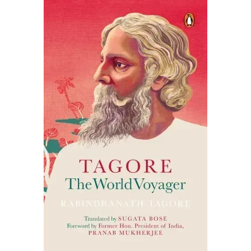 Tagore: The World Voyager