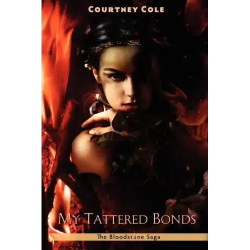 My Tattered Bonds: The Bloodstone Saga