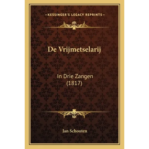 De Vrijmetselarij: In Drie Zangen (1817)