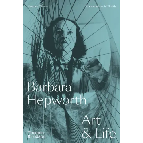 Barbara Hepworth: Art & Life