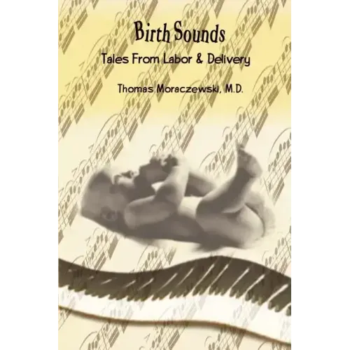 Birth Sounds: Tales From Labor & Delivery