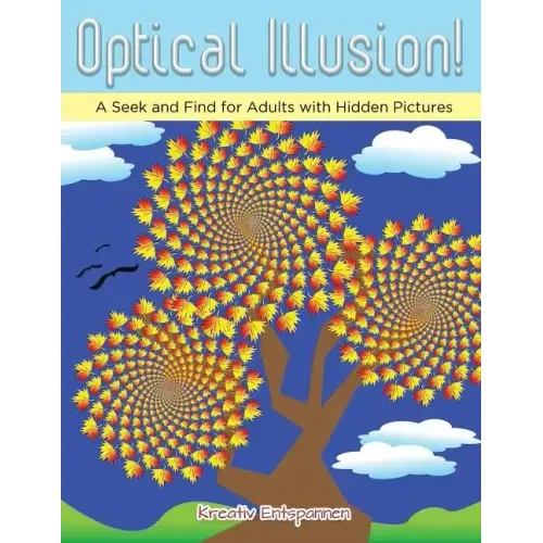 Optical Illusion! A Seek and Find for Adults with Hidden Pictures