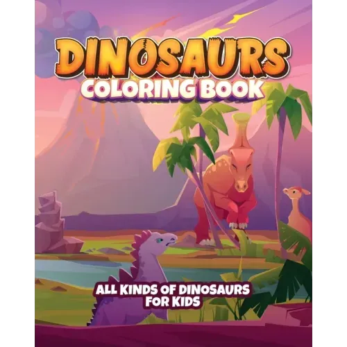 Dinosaur coloring book for kids: Fun coloring book for young kids. Contains all kinds of dinosaurs!
